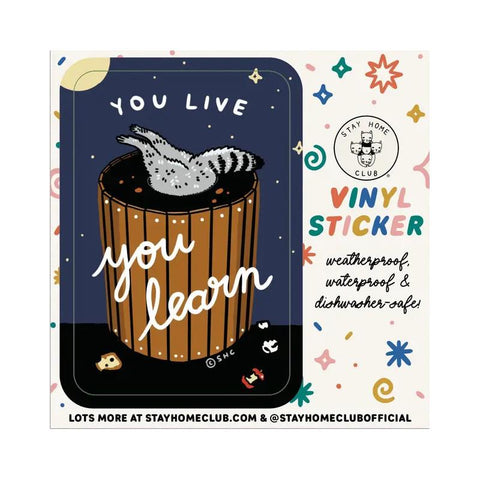 Stay Home Club Vinyl Sticker - You Live You Learn Raccoon