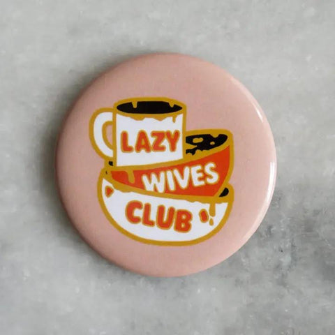 Stay Home Club Magnet - Lazy Wives Club