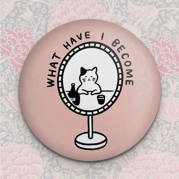 Stay Home Club Magnet - What Have I Become?