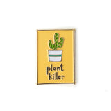 CarolynDraws Enamel Pin - Plant Killer