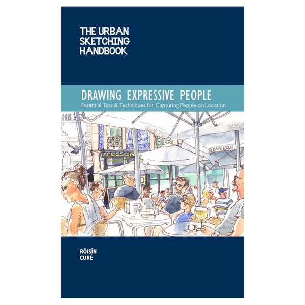 Urban Sketching: Drawing Expressive People by Róisín Curé