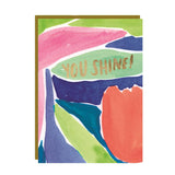 Birthday Greeting Card, You Shine