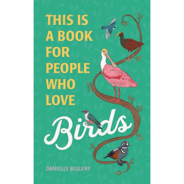 This Is a Book for People Who Love Birds by Danielle Belleny