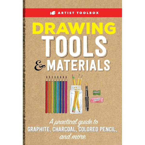 Artist Toolbox: Drawing Tools & Materials by Elizabeth T. Gilbert