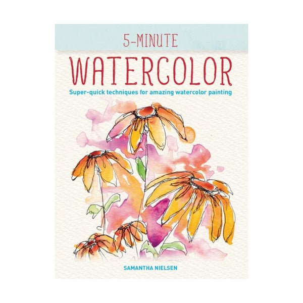 5-Minute Watercolor by Samantha Nielsen