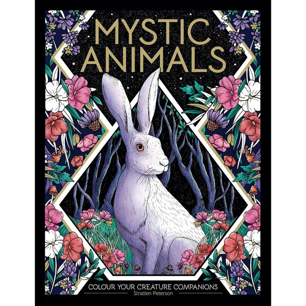 Mystic Animals: Colour Your Spiritual Guides by Stratten Peterson